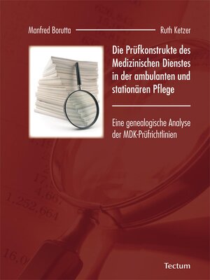 cover image of Die Prüfkonstrukte des Medizinischen Dienstes in der ambulanten und stationären Pflege